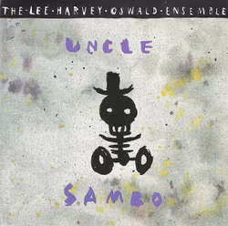 The Lee Harvey Oswald Ensemble – Uncle Sambo | Cd