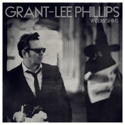 Grant Lee Phillips – Widdershins. LP