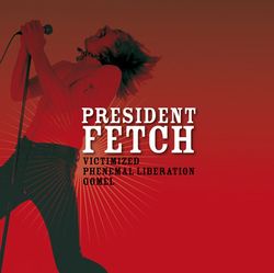 President Fetch – Victimized. 7''