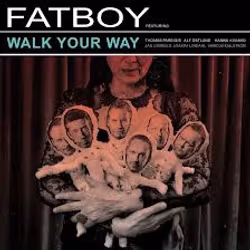 Fatboy – Walk Your Way. 7''