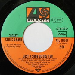 Crosby, Stills & Nash – Just A Song Before I Go. 7''