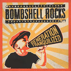 Bombshell Rocks – Generation Tranquilized. Cd