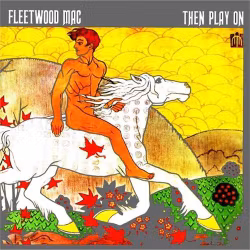 Fleetwood Mac - Then Play On (LP)