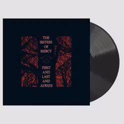 The Sisters Of Mercy - First And Last And Always