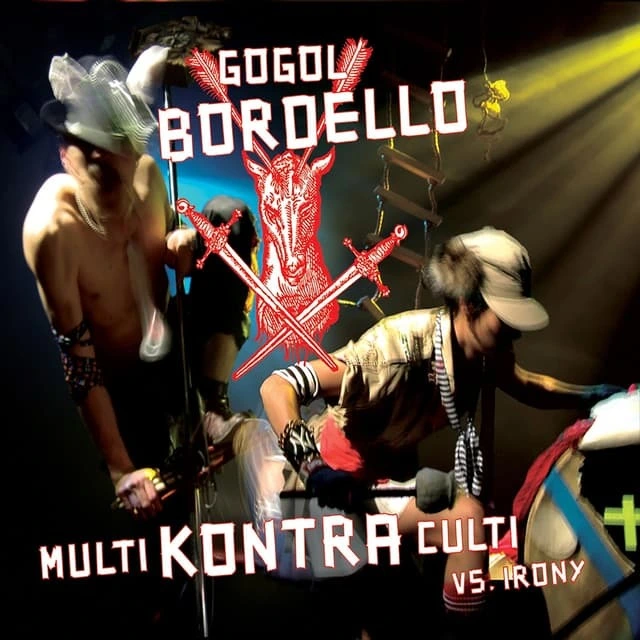 Gogol Bordello - Multi Kontra Culti Vs Irony (2LP)