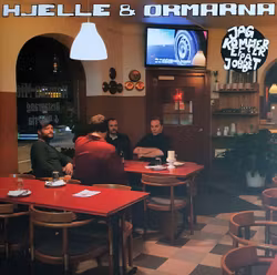 Hjelle & Ormarna – Jag Kommer Efter På Jobbet (LP)