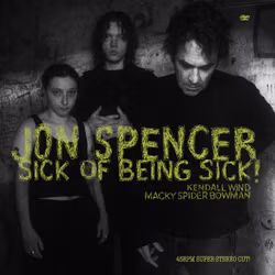 Spencer, Jon / Sick of Being Sick! (Lp)