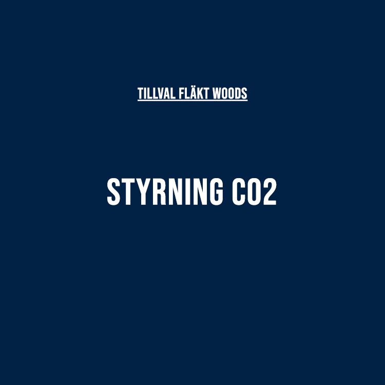 Styrning CO2 - Fläkt Woods