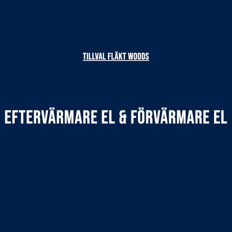 Eftervärmare el & Förvärmare el - Fläkt Woods