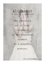 Alignment - "A Soul of a Ballerina"