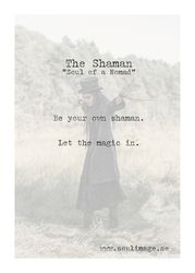 The Shaman - "Soul of a Nomad"