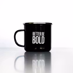 Better Be Bold Enamel Mug No More Bad Hair Days