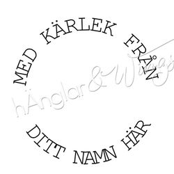 PERSONLIG - 026 - Rund Med kärlek från