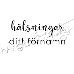 PERSONLIG - 162  Rak - Hälsningar Namn