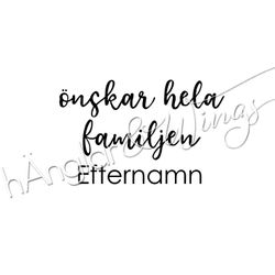 PERSONLIG - 171  Rak - önskar hela familjen