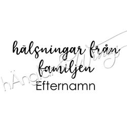PERSONLIG - 172  Rak - hälsningar från familjen