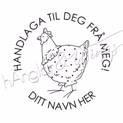 PERSONLIG - 280  Håndlaget Høne (NORSK)