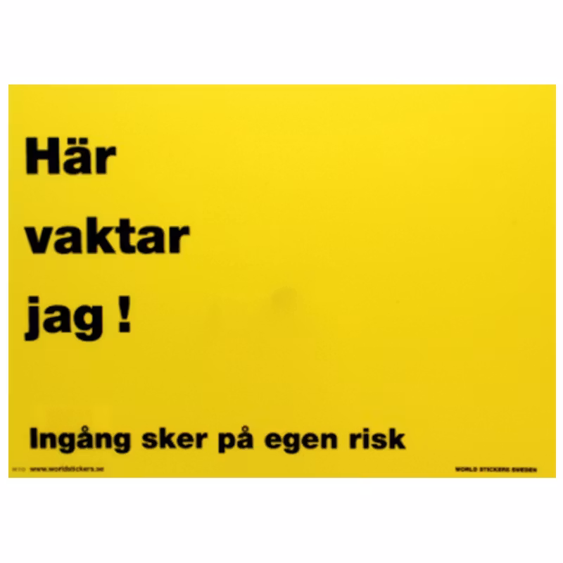 Skylt "Här Vaktar Jag" Gul 280x200mm