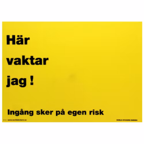 Skylt "Här Vaktar Jag" Gul 280x200mm