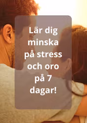 Lär dig minska på oro och stress på 7 dagar