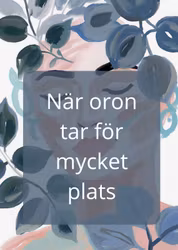 E-kurs på distans När oron tar för mycket plats!