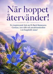 När hoppet återvänder! En inspirerande EBOK om blomessens Gentian!