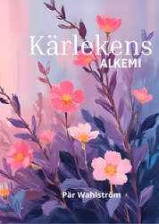 Kärlekens Alkemi - EBOK - Kärlek som en transformerande och helande energi! Alkemins andliga hemlighet är att ljuset inte är något fjärran eller ouppnåeligt!