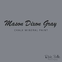Dixie Belle CHALK Mineral Paint - Mason Dixon Gray