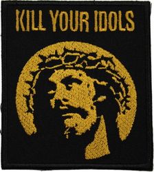 Kill your idols