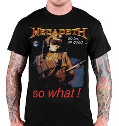 Megadeth  So far so good...so what T-shirt