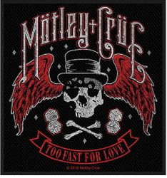MOTLEY CRUE - Too fast for love patch