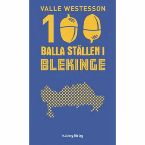 100 Balla Ställen i Blekinge