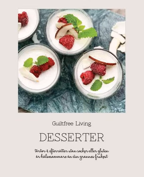 Receptbok PDF "Desserter" - av GuiltfreeLiving