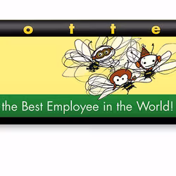 For the Best Employees in the World!