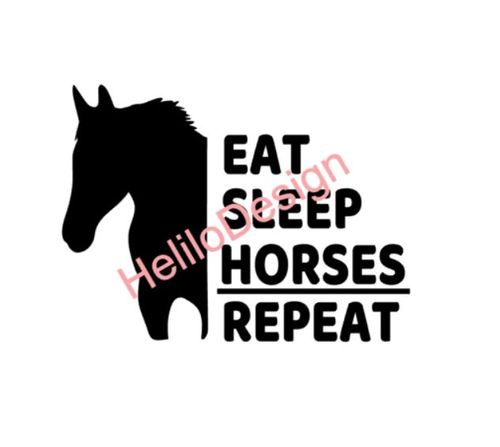 DEKAL, EAT SLEEP HORSES REPEAT