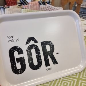 Bricka "Ida' mår ja' görgött"