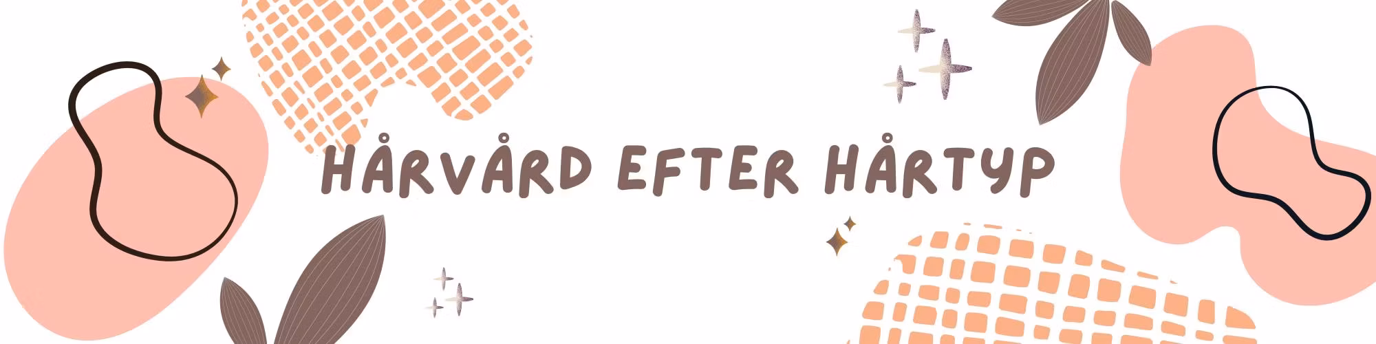 Hårvård efter hårtyp - Barocks