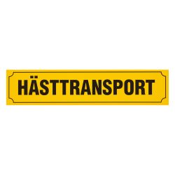 Skylt Hästtransport 90x20H