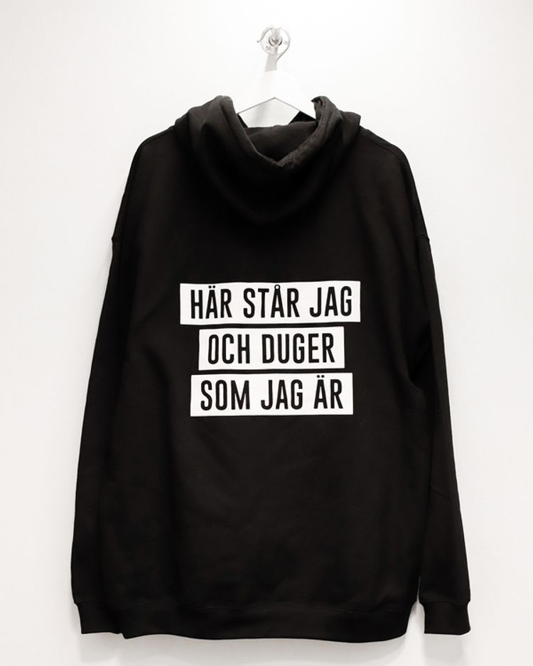 Hoodie "Här står jag och duger som jag är"