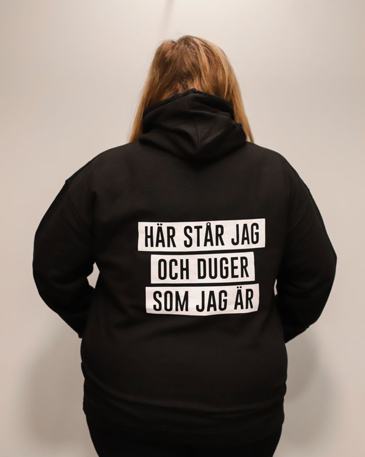 Hoodie "Här står jag och duger som jag är"