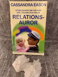 Stora boken om hur man ser, tolkar och helar relationsauror