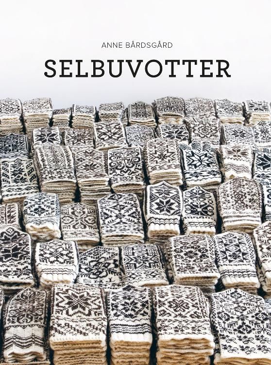 Anne Bårdsgård - Selbuvotter (norska)