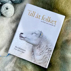 Mer ull åt folket - En bok om svensk ull - Pia Mattzon
