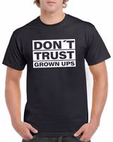 T-shirt herr: Dont Trust Grown Ups