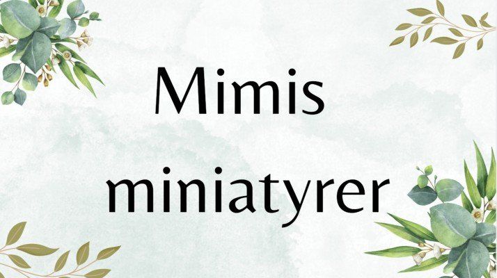 Mimis miniatyrer
