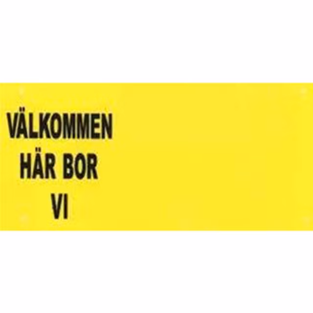 Skylt, Välkommen här bor vi, 20x9,5cm, gul