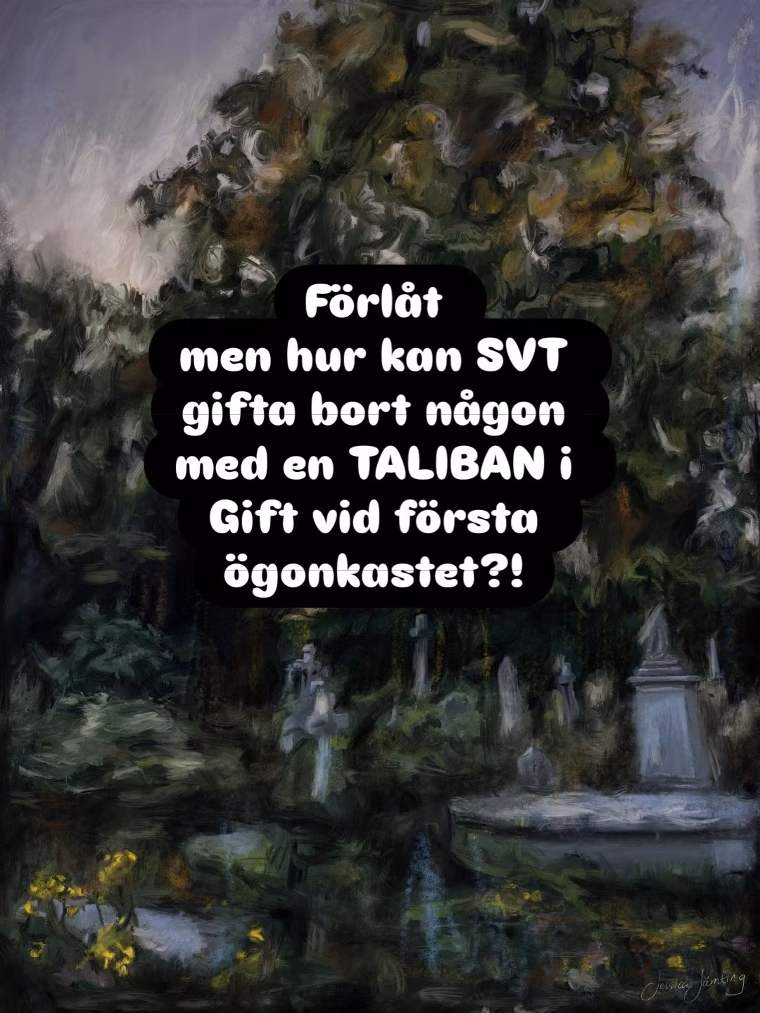 Hur kan SVT gifta bort någon med en taliban?
