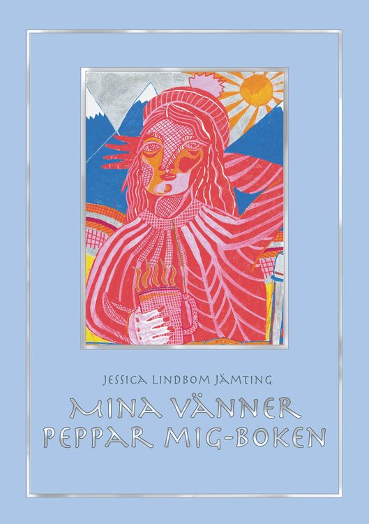Mina vänner peppar mig–boken