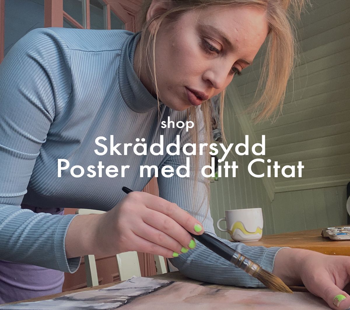 Ditt egna citat feat. Jessica Jämting Art –  Skräddarsydd poster