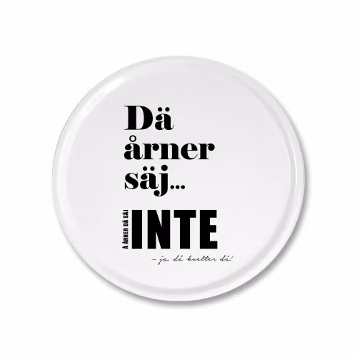 Rund bricka: Dä årner säj